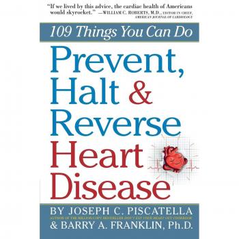 Heart Health Guide: 109 Proven Strategies to Prevent and Reverse Heart Disease by Barry Franklin