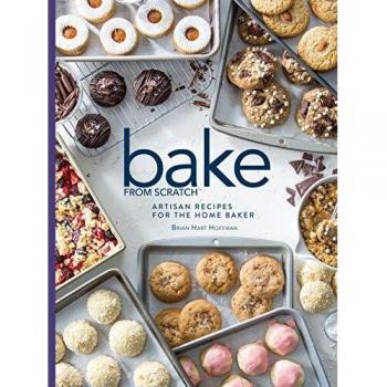 Bake from Scratch Volume 3: Artisan Recipes for Home Bakers by Brian Hart Hoffman