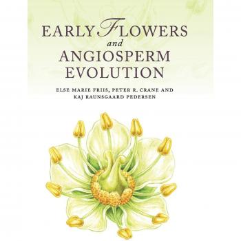 Early Flowering Plants: Evolution of Angiosperms - Cambridge University Press