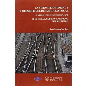 VISION TERRITORIAL Y SOSTENIBLE DEL DESARROLLO: Una perspectiva multidisciplinar