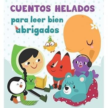Cuentos Helados Para Leer Bien Abrigados