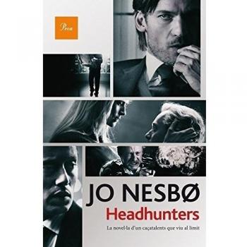 Headhunters: La novel·la d'un caçatalents que viu al límit