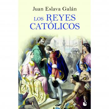 Los Reyes Católicos - Eslava Galán, Juan