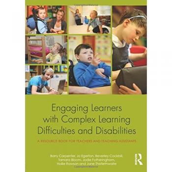 Engaging Learners with Complex Learning Difficulties and Disabilities: A resource book for teachers and teaching assistants