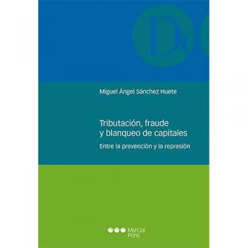 Tributación, fraude y blanqueo de capitales: Entre la prevención y la represión