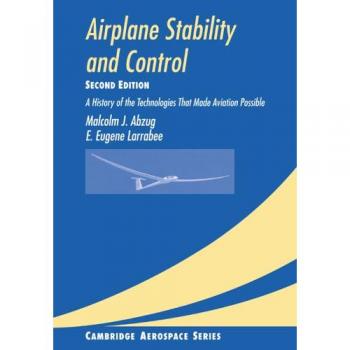 Aviation Stability and Control: A Comprehensive History of Key Technologies (Cambridge Aerospace Series, 2nd Edition)
