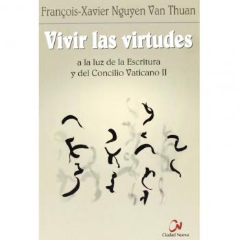 Vivir las virtudes a la luz de la Escritura y del Concilio Vaticano II