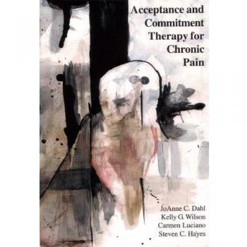 Acceptance and Commitment Therapy for Chronic Pain