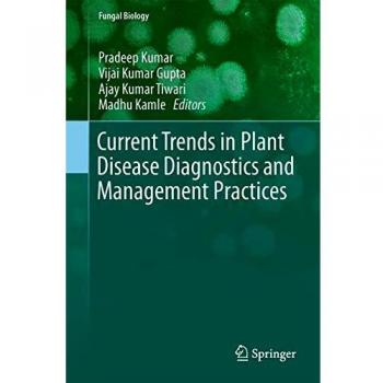 Current Trends in Plant Disease Diagnostics and Management Practices: 0