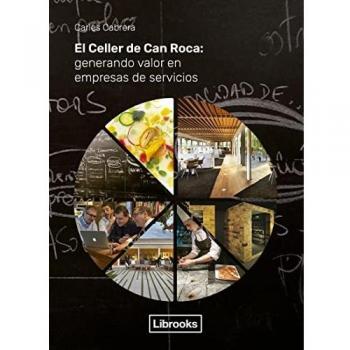 EL CELLER DE CAN ROCA: Generando valor en empresas de servicios: 1 (COOKING