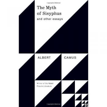The Myth of Sisyphus: And Other Essays