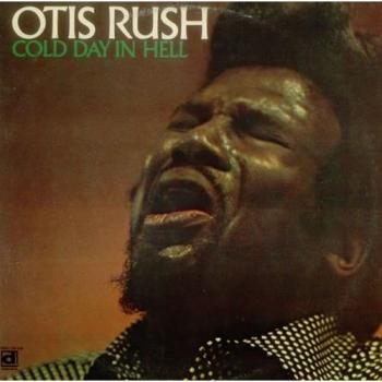Otis Rush Cold Day In Hell 1997 USA vinyl LP DS-638