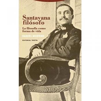 Santayana Filósofo. La Filosofía Como Forma De Vida