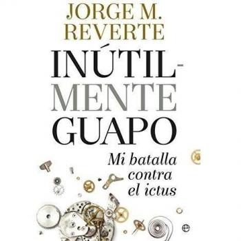Inútilmente Guapo - Marínez Reverte, Jorge