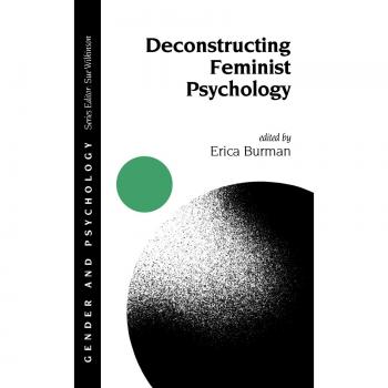 Deconstructing Feminist Psychology: A Critical Analysis in Gender and Psychology Series