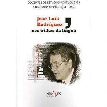 José Luís Rodríguez, nos trilhos da língua