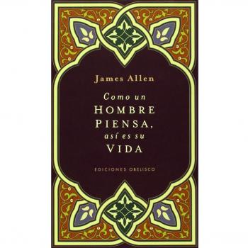 Como un hombre piensa, así es su vida
