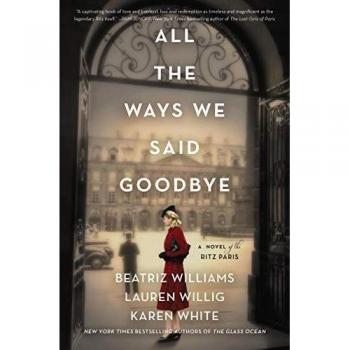 All the Ways We Said Goodbye: A Novel of the Ritz Paris (Hardcover)