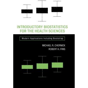 Introductory Biostatistics for Health Sciences: Modern Applications with Bootstrap Techniques