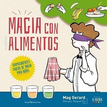 Magia con alimentos: Sorprendentes trucos de magia para niños: 1 - Gerard Mag