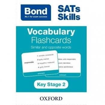 Bond SATs Skills: Vocabulary Flashcards: Similar and Opposite Words