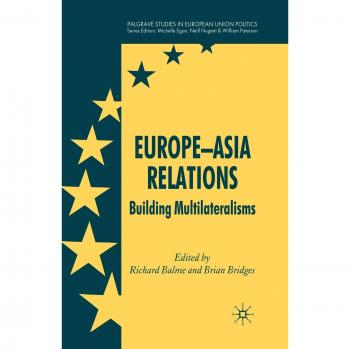 Europe-Asia Relations: Building Multilateralisms