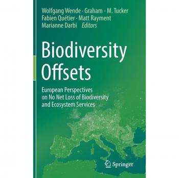 Biodiversity Offsets: European Perspectives on No Net Loss of Biodiversity and Ecosystem Services