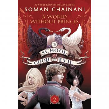 The School for Good and Evil #2: A World Without Princes - Netflix Original Adaptation by Soman Chainani
