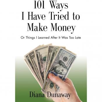 101 Maneras de Intentar Ganar Dinero: Lecciones Aprendidas Tarde en Formato Rústico