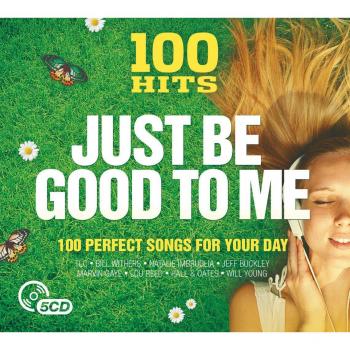 100 Hits-Just Be Good to Me