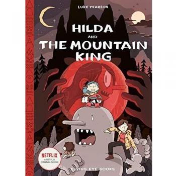 Hilda and the Mountain King: Hilda Book 6