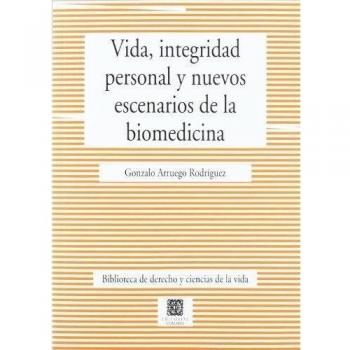 VIDA INTEGRIDAD PERSONAL Y NUEVOS ESCENARIOS DE LA BIOMEDICI