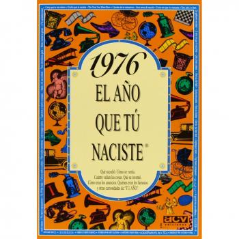 1976 EL AÑO QUE TU NACISTE