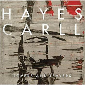 Hayes Carll - Lovers and Leavers (Vinyl LP)