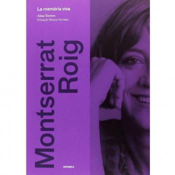 Montserrat Roig: La memòria viva - Aina Torres