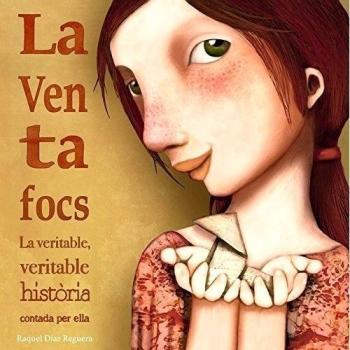 La Ventafocs: La veritable, veritable història contada per ella - Raquel Diaz Reguera