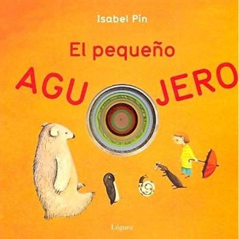 Pequeﾥo Agujero, El - Isabel Pin