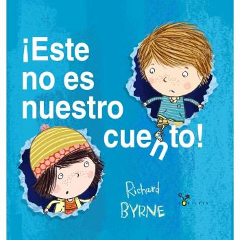 ¡Este no es nuestro cuento! - BYRNE, RICHARD