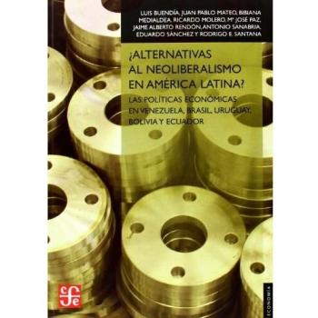 ¿Alternativas al neoliberalismo en América Latina?