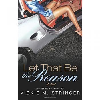 Let That Be the Reason: A Contemporary Fiction Novel with Emotional Depth