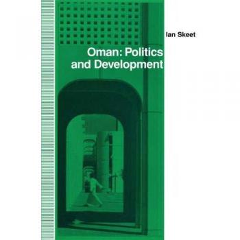 Oman: Politics and Development
