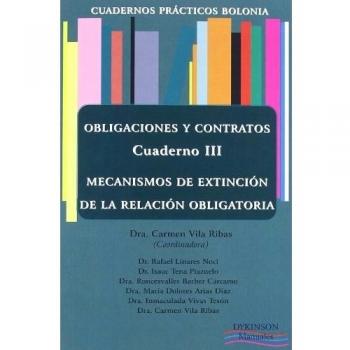 Cuadernos Prácticos Bolonia. Obligaciones y Contratos. Cuaderno III. Mecanismos de extinción de la relación obligatoria.