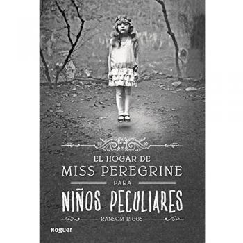 El hogar de Miss Peregrine para niños peculiares - Ransom Riggs