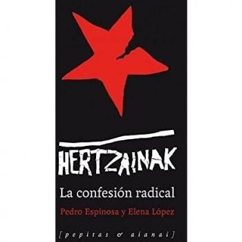 Hertzainak. La Confesión Radical