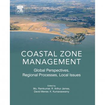 Coastal Zone Management: Global Perspectives, Regional Processes, Local Issues