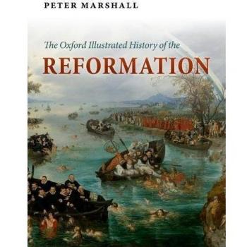 The Oxford Illustrated History of the Reformation