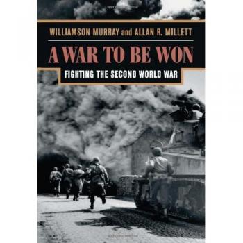 A War to Be Won: Fighting the Second World War