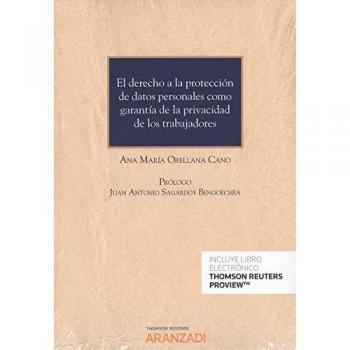 El derecho a la protección de datos personales como garantía de la privacidad de los trabajadores