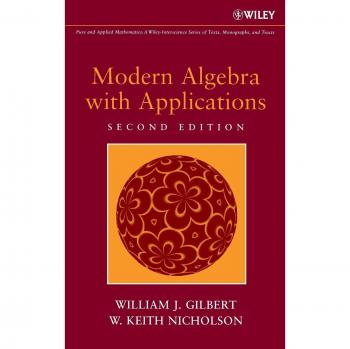 Modern Algebra with Applications: A Comprehensive Guide to Pure and Applied Mathematics