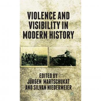 Violence and Visibility in Modern History